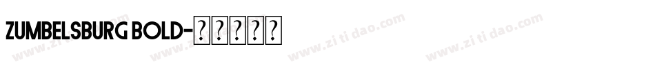 Zumbelsburg Bold字体转换